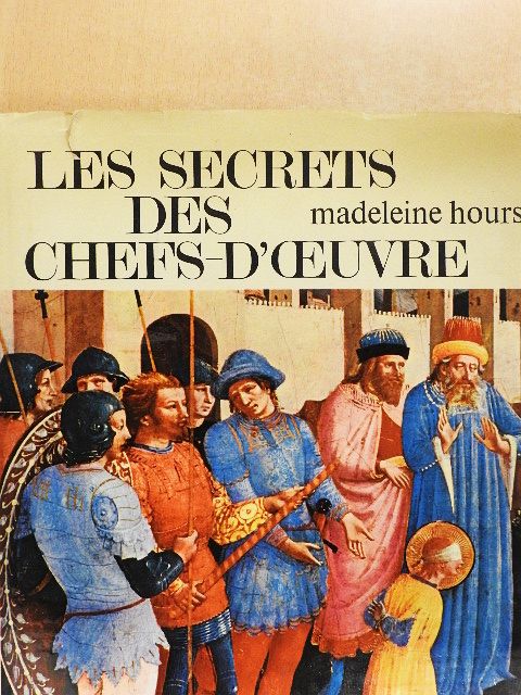 Madeleine Hours - Les secrets des chefs-d'oeuvre [antikvár]