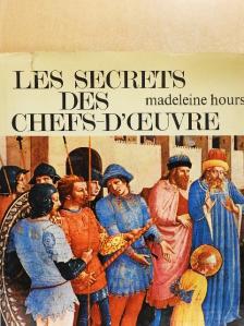 Madeleine Hours - Les secrets des chefs-d'oeuvre [antikvár]