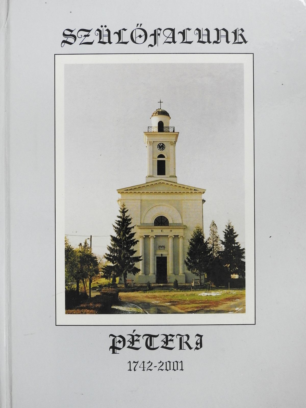 Dr. Foltin Brunó - Szülőfalunk Péteri 1742-2001 (dedikált példány) [antikvár]
