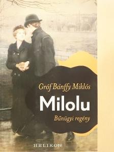 gróf Bánffy Miklós - Milolu [antikvár]