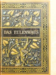 E. Marlitt - Das Eulenhaus (gótbetűs) [antikvár]