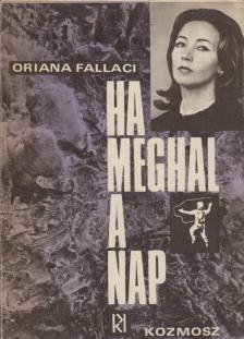 Oriana Fallaci - Ha meghal a nap [antikvár]