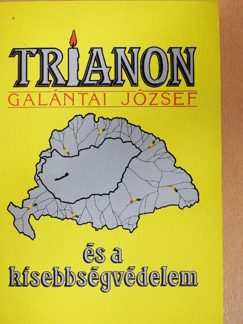Galántai József - Trianon és a kisebbségvédelem [antikvár]
