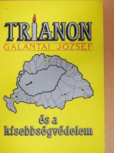 Galántai József - Trianon és a kisebbségvédelem [antikvár]
