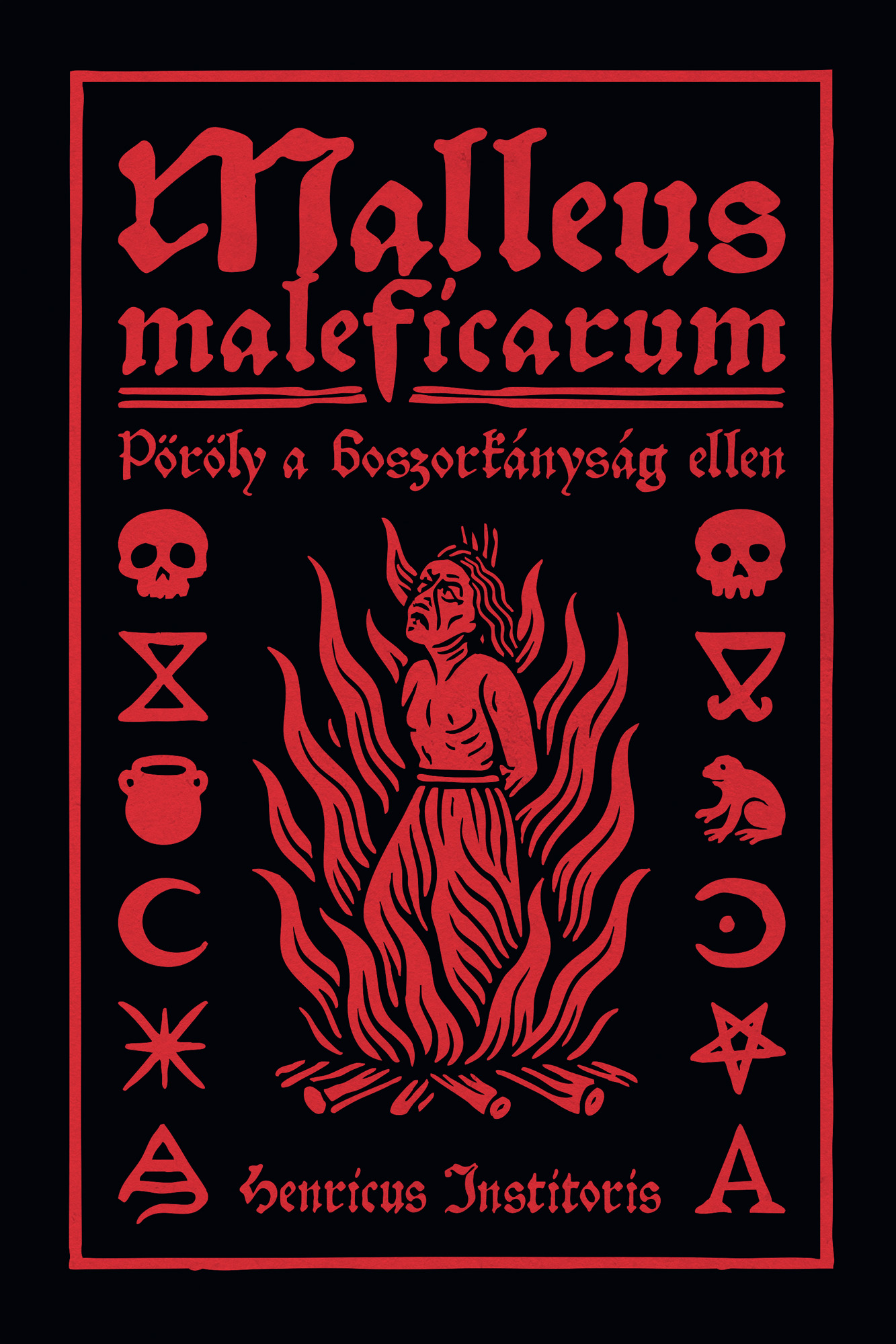Henricus Institoris - Malleus Maleficarum