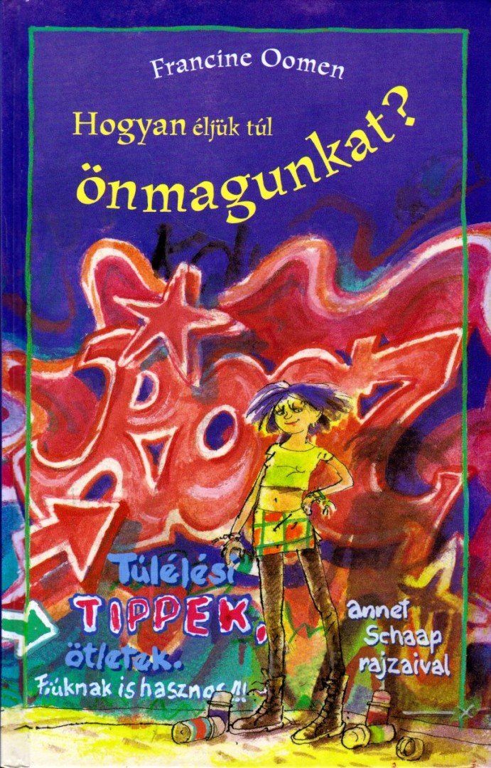 Francine Oomen - Hogyan éljük túl önmagunkat? [antikvár]