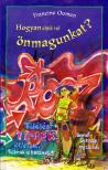 Francine Oomen - Hogyan éljük túl önmagunkat? [antikvár]