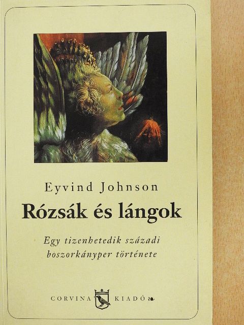 Eyvind Johnson - Rózsák és lángok [antikvár]