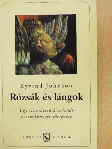 Eyvind Johnson - Rózsák és lángok [antikvár]