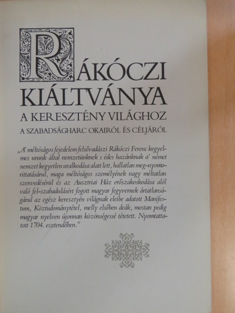 Rákóczi Ferenc - Rákóczi kiáltványa a keresztény világhoz [antikvár]