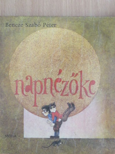 Bencze Szabó Péter - Napnézőke [antikvár]