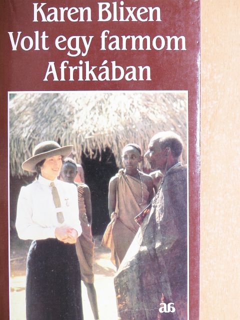 Karen Blixen - Volt egy farmom Afrikában [antikvár]
