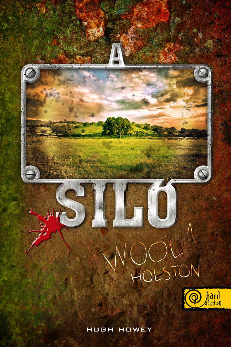 Hugh Howey - A siló - Wool Holston 1. - PUHA BORÍTÓS [szépséghibás]