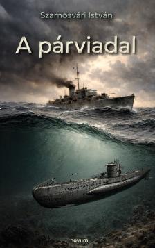 Szamosvári István - A párviadal [eKönyv: epub, mobi]