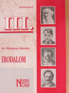 Dr. Mohácsy Károly - Irodalom III. [antikvár]