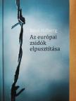 Raul Hilberg - Az európai zsidók elpusztítása [antikvár]
