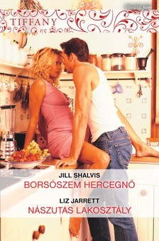 Liz Jarrett Jill Shalvis, - Tiffany 251-252. (Borsószem hercegnő, Nászutas lakosztály) [eKönyv: epub, mobi]