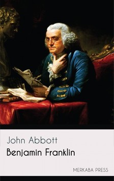 Abbott John - Benjamin Franklin [eKönyv: epub, mobi]