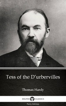 Thomas Hardy - Tess of the D'urbervilles by Thomas Hardy (Illustrated) [eKönyv: epub, mobi]