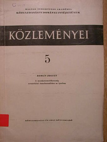 Román Zoltán - A munkatermelékenység nemzetközi összehasonlítása az iparban [antikvár]