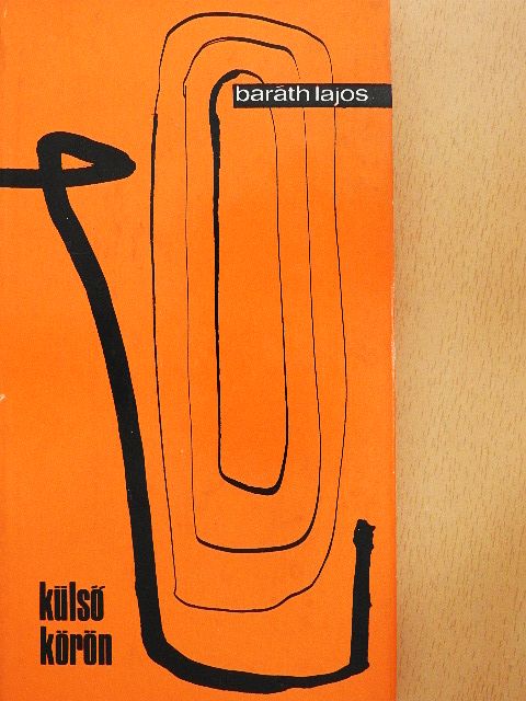 Baráth Lajos - Külső körön [antikvár]