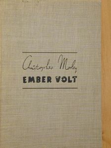 Christopher Morley - Ember volt [antikvár]