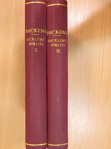 Dickens - Nickleby Miklós élete és kalandjai I-II. [antikvár]