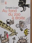 Édouard Launet - Au fond du zoo á droite [antikvár]