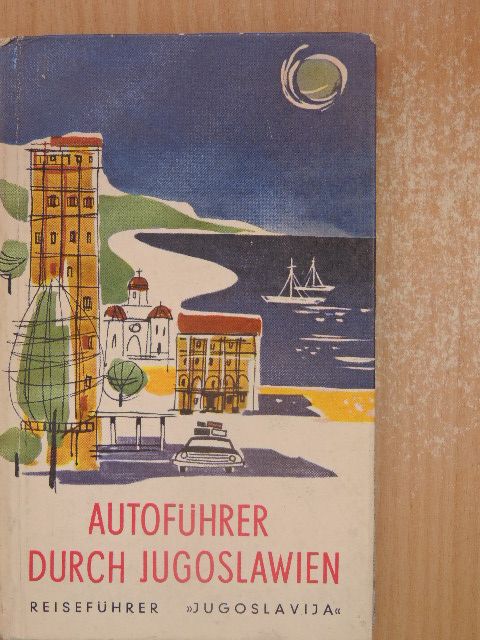 Vojislav Popovic - Autoführer durch Jugoslawien [antikvár]