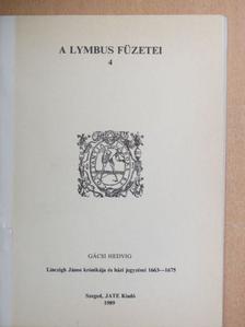 Gácsi Hedvig - Linczigh János krónikája és házi jegyzései 1663-1675 [antikvár]