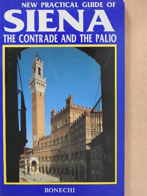 Piero Torriti - New Practical Guide of Siena [antikvár]