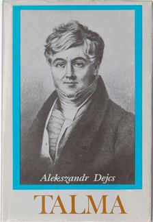 Dejcs, Alekszandr - Talma [antikvár]