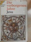 Robert Aron - Die verborgenen Jahre Jesu [antikvár]