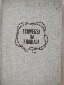 Schweizer im Himalaja [antikvár]