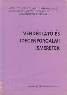 Cziffra Istvánné (szerk.) - Vendéglátó és idegenforgalmi ismeretek [antikvár]