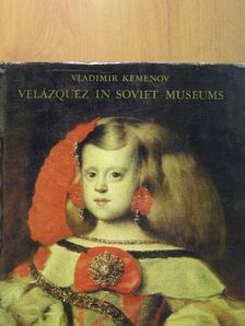 Vladimir Kemenov - Velázquez in Soviet Museums [antikvár]