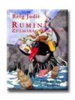 Berg Judit - Rumini Zúzmaragyarmaton