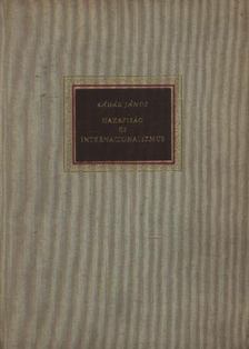 KÁDÁR JÁNOS - Hazafiság és internacionalizmus [antikvár]