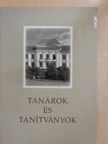 Tanárok és tanítványok (dedikált példány) [antikvár]