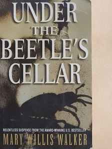 Mary Willis Walker - Under the Beetle's Cellar [antikvár]
