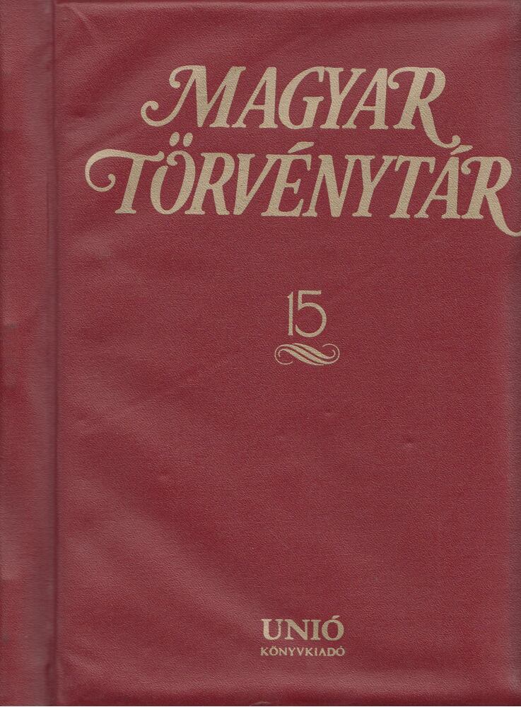 KIRÁLY GYÖRGY - Magyar Törvénytár 15. [antikvár]
