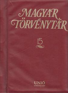 KIRÁLY GYÖRGY - Magyar Törvénytár 15. [antikvár]