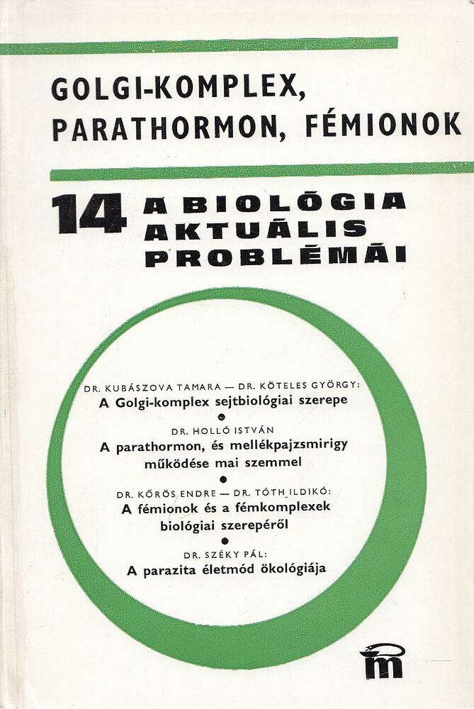 DR. CSABA GYÖRGY - A biológia aktuális problémái 14. [antikvár]