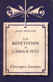 Jean Anoulich - La répétition ou l'amour puni [antikvár]