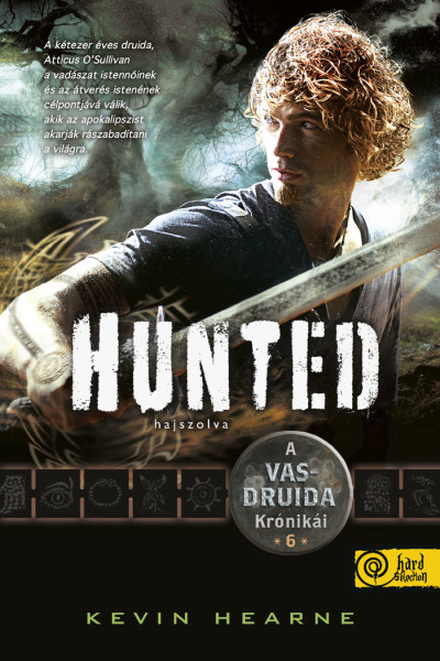 Kevin Hearne - Hunted - Hajszolva (A Vasdruida Krónikái 6.)