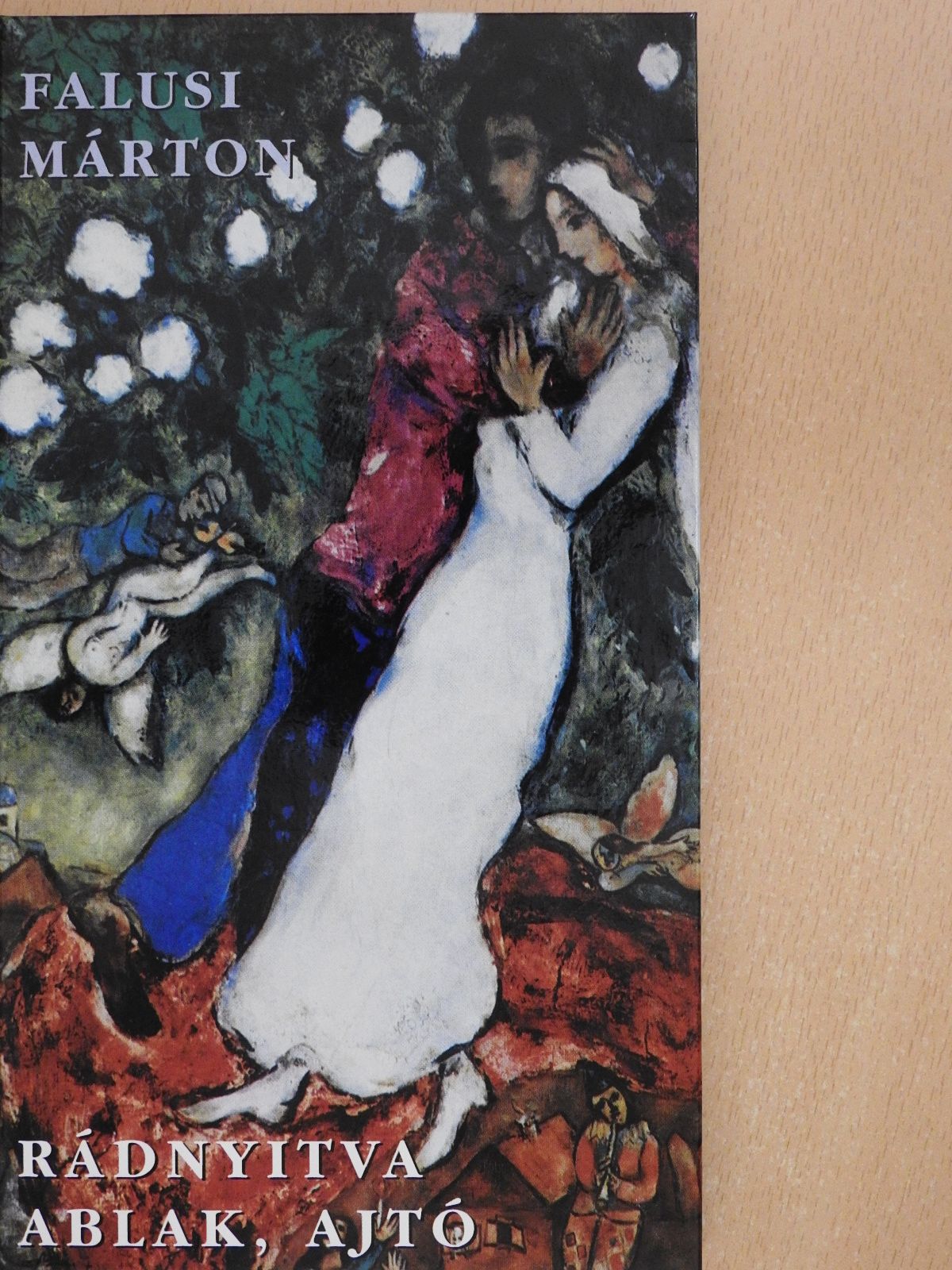 Falusi Márton - Rádnyitva ablak, ajtó (dedikált példány) [antikvár]