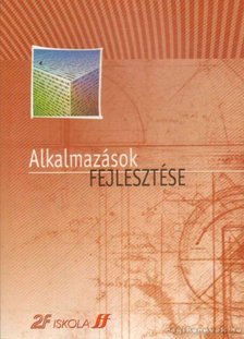Dódáné Dr. Szép Ibolya - Alkalmazások fejlesztése [antikvár]