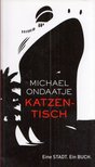 Michael Ondaatje - Katzentisch [antikvár]