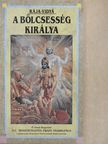 Rája-Vidyá - Rája-vidyá a bölcsesség királya [antikvár]