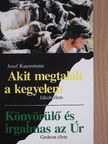 Josef Kausemann - Akit megtalált a kegyelem/Könyörülő és irgalmas az Úr [antikvár]